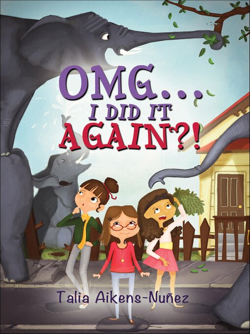 Title details for OMG . . . I Did it Again?! by Talia Aikens-Nuñez - Available